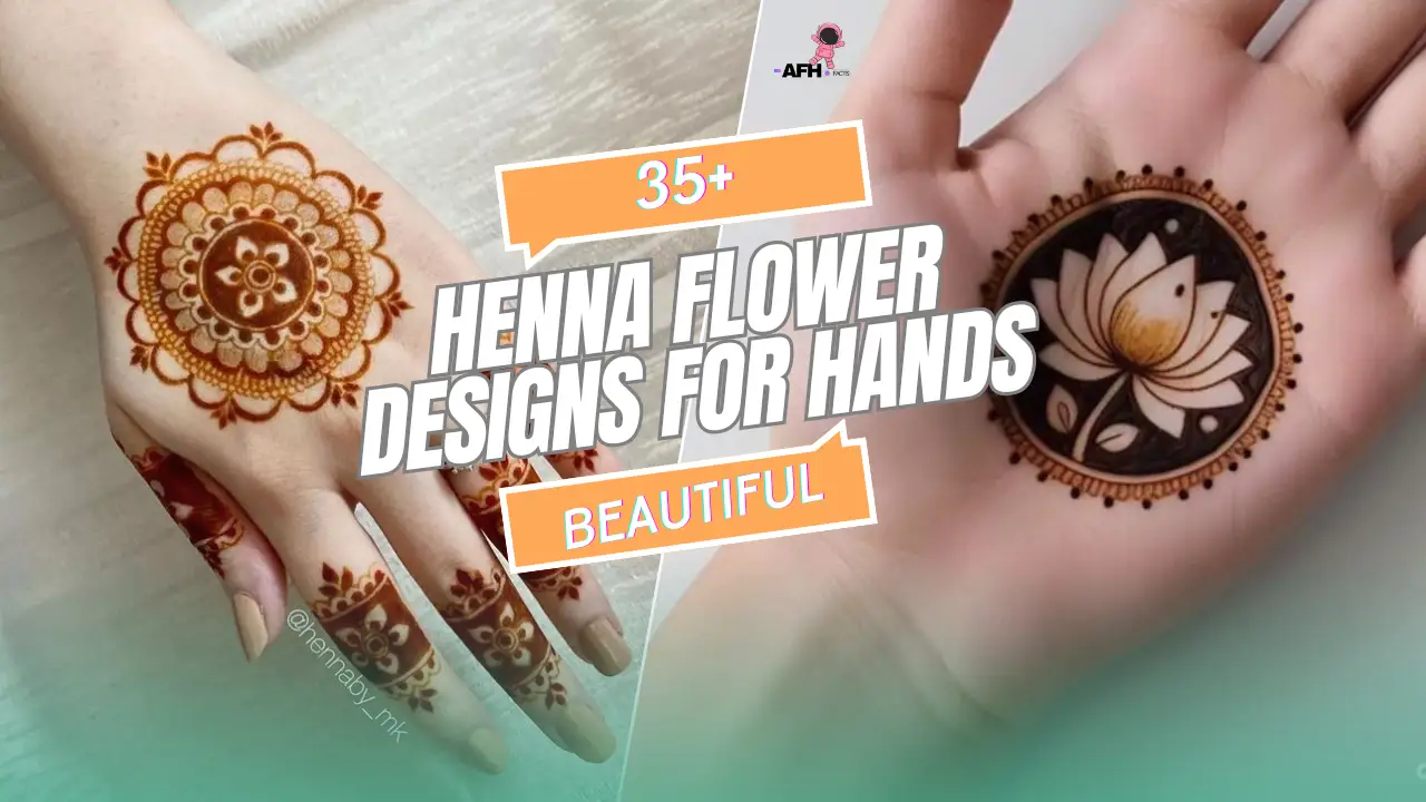 Beautiful 35+ Henna Flower Designs for Hands (With Photos)
