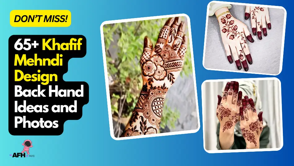 65+ Khafif Mehndi Design Back Hand Ideas and Photos